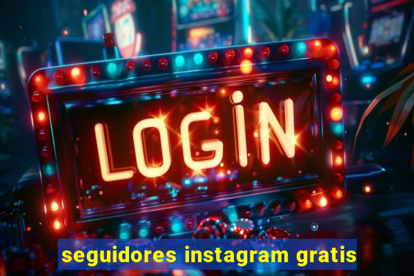 seguidores instagram gratis